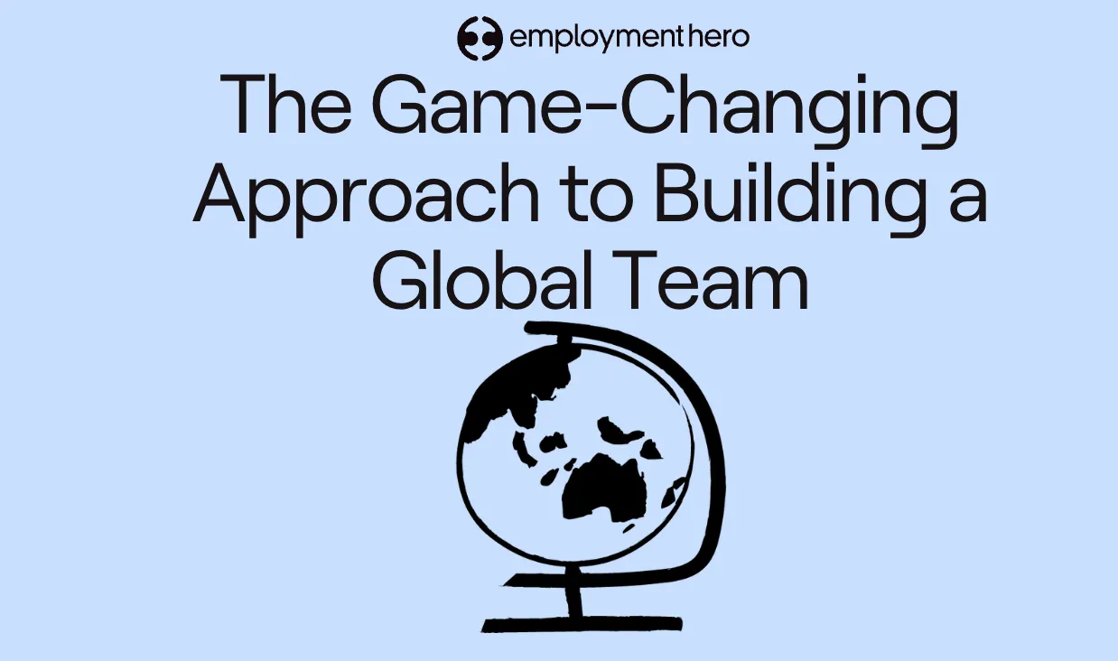 How to build a global team from the UK without local entities